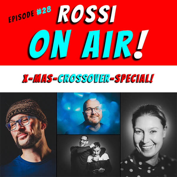 Rossi on air! - Der Hochzeitsfotografie-Podcast! - Live und unzensiert! - Episode 28 - Xmas-Crossover-Special!